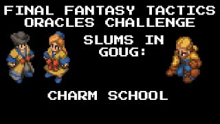 Final Fantasy Tactics Oracle Single-Class Challenge | Slums in Goug