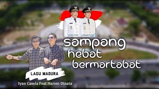 SAMPANG HEBAT BERMARTABAT LAGU SAMPANG TERBARU IYAN FT HAROM