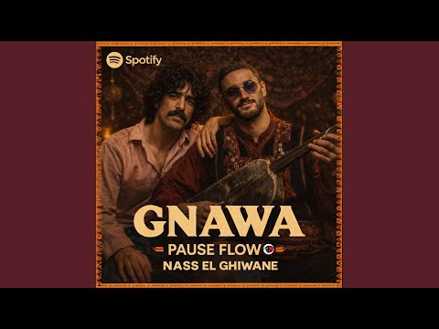 Pause Flow X Nass El Ghiwane 