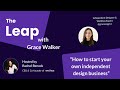 The leap with grace walker how to start your own independent design business