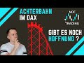 DAX Ausblick KW 25 | Wann endet die Achterbahnfahrt im Dax?