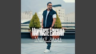 Man Maste Eshgham