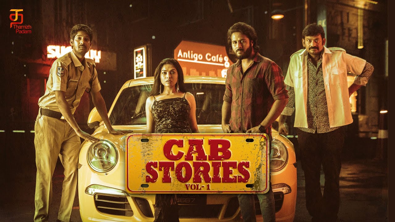 Cab stories Trailer | Divi Vadthya, Shihan, Dhanraj, Giridhar, Praveen, Siri | Thamizh Padam