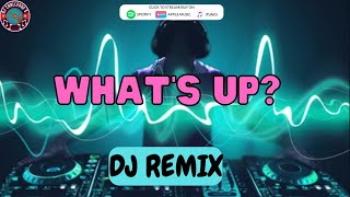 4 Non Blondes - What's Up? By DJ Challenge X |TikTok Hits 2022