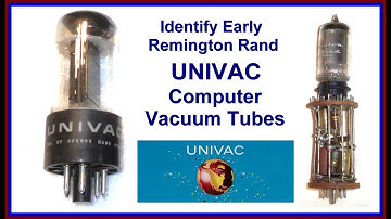 Computer History:  Early Remington Rand UNIVAC Vacuum Tubes,  overview, vintage electronics, Sperry