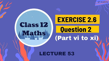 Exercise 2.6 Question 2 ( Part vi to xi ) | FSc Part 2 Mathematics | Lecture 53