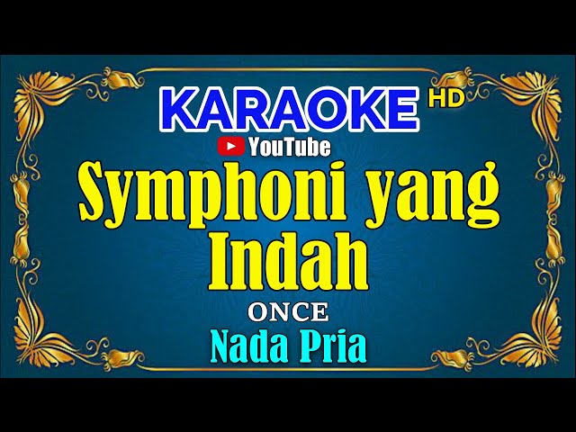 SYMPHONI YANG INDAH - Once [ KARAOKE HD ] Nada Pria class=