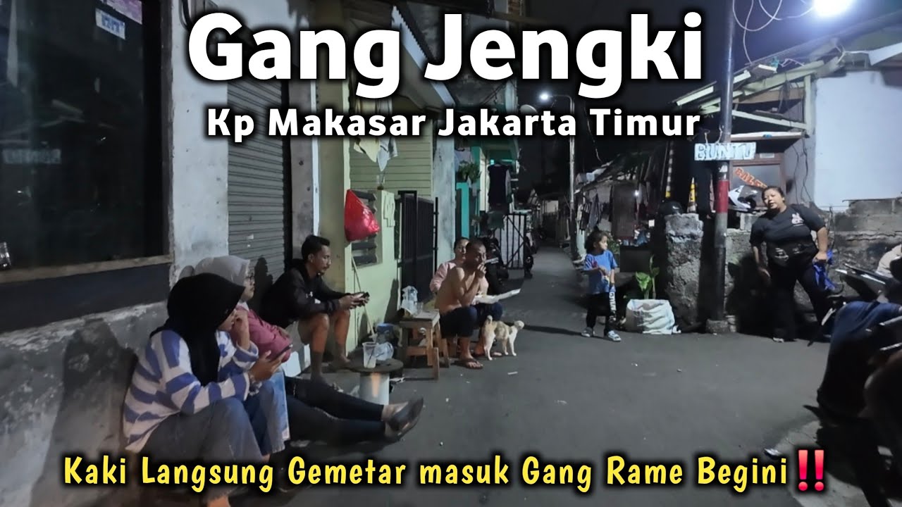 KAKI GEMETAR MASUK GANG RAME BEGINI‼️PEMUKIMAN JL JENGKI KEBON PALA JAKARTA TIMUR❗️JAKARTA NIGHT