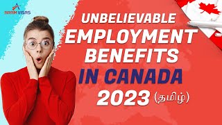 Employment benefits that are prevalent in Canada for immigrants | Aram Visas