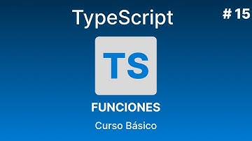 TypeScript Desde Cero | Funciones #15