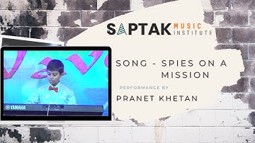 The Song - Spies on a mission| Performance| Pranet Khetan  | Waves 2020 |Saptak Music Institute