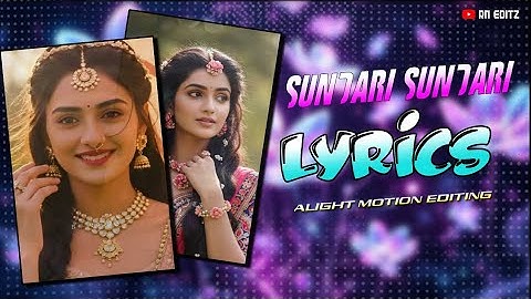 Sundari Sundari Sanju Rathod Song Reels Video Editing Alight Motion #statusediting  @rneditz