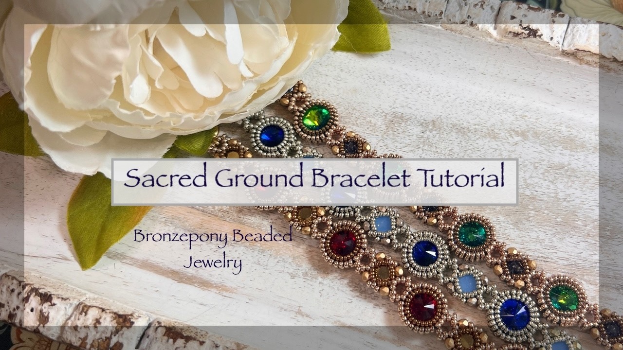 Sacred Ground Bracelet tutorial