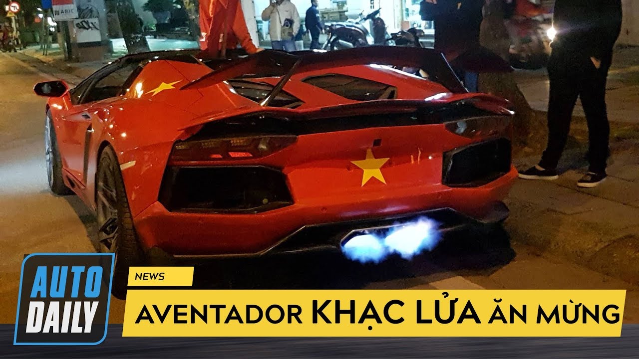 Chung kết AFF Cup 2018: Siêu xe Aventador KHẠC LỬA mừng tuyển Việt Nam VÔ ĐỊCH