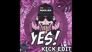 Rooler - YES! Dr Alien Kick Edit Resimi