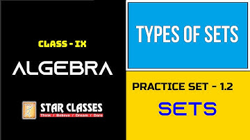 Sets Class 9 | Practice Set 1.2 |  Maharashtra Board | Star Classes