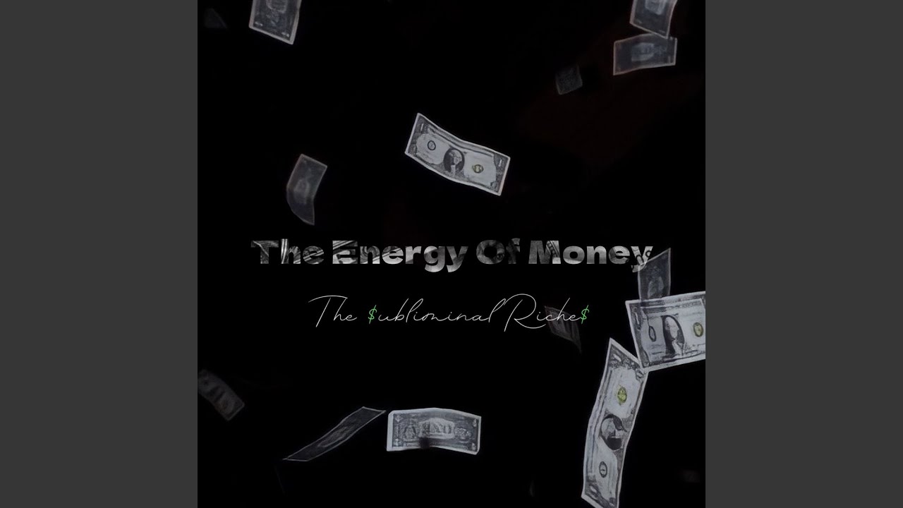 The Energy Of Money