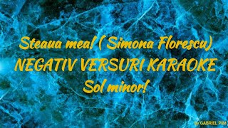 Steaua mea! ( Simona Florescu) NEGATIV VERSURI KARAOKE! Sol minor! COVER