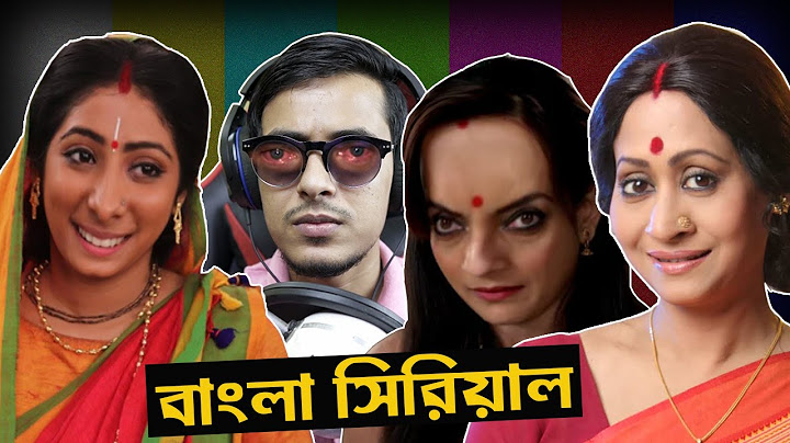 Bengali Serials | The Bong Guy