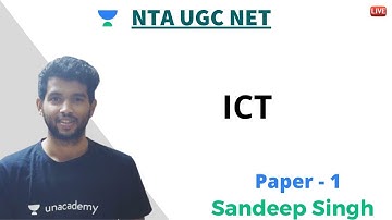 ICT | Paper I | Unacademy Live- NTA UGC NET | Sandeep Singh
