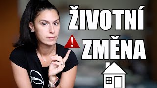 RADIKÁLNÍ KROK KTERÝ ZMĚNÍ NÁŠ ŽIVOT A NEBYL V PLÁNU, DENNÍ VLOG