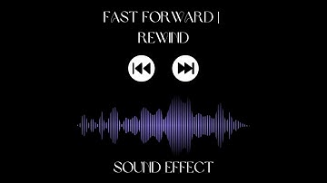Fast forward | Rewind Video Sound Effect