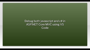 Debug both javascript and c# in ASP.NET Core MVC using VS Code
