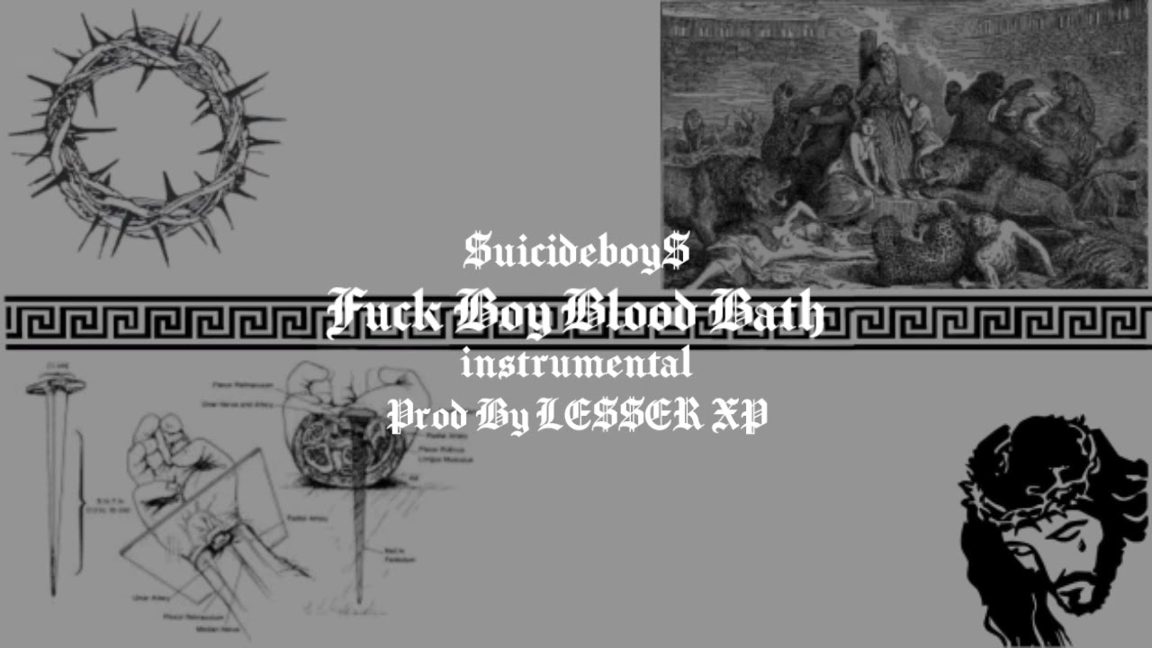 Uicideboy Fuck Boy Blood Bath