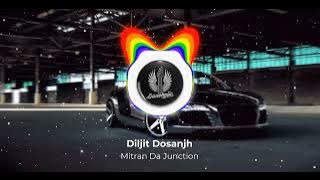 Mitran Da Junction || Bass Boosted🔥 || Diljit Dosanjh || Bassoholic