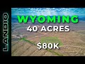LANDIO SOLD 40 Acres Of Wyoming Ranch Land For Sale LANDIO SOLD 40 Acres Of Wyoming Ranch Land For Sale