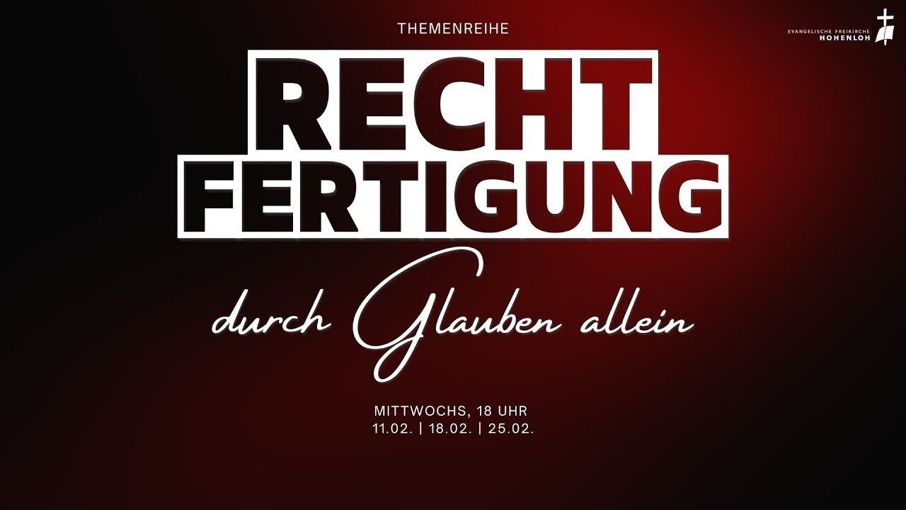 25.02.2026 // Themenreihe - Rechtfertigung durch Glauben allein // David P.