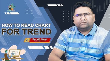 How to Read Chart For Trend||By- #NK_Sir |#NKSTOCKTALK