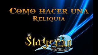 how to make a Full relic Slayer 3.0