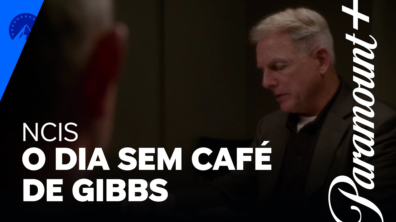 NCIS  O dia que Gibbs no tomou caf  Paramount Plus Brasil