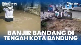 Banjir Bandang Parah di Pusat Kota Bandung Luapan Cikapundung, Warga Braga Ngungsi