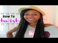 How To: Senegalese Twist in SIMPLE Steps!