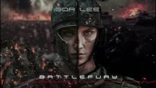 Igor Lee - Battlefury | MOST EPIC MUSIC