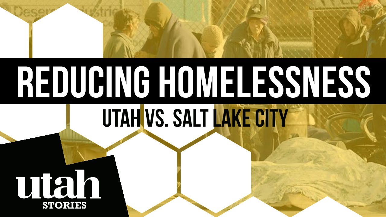 Utah vs Salt Lake City in Reducing Homelessness YouTube