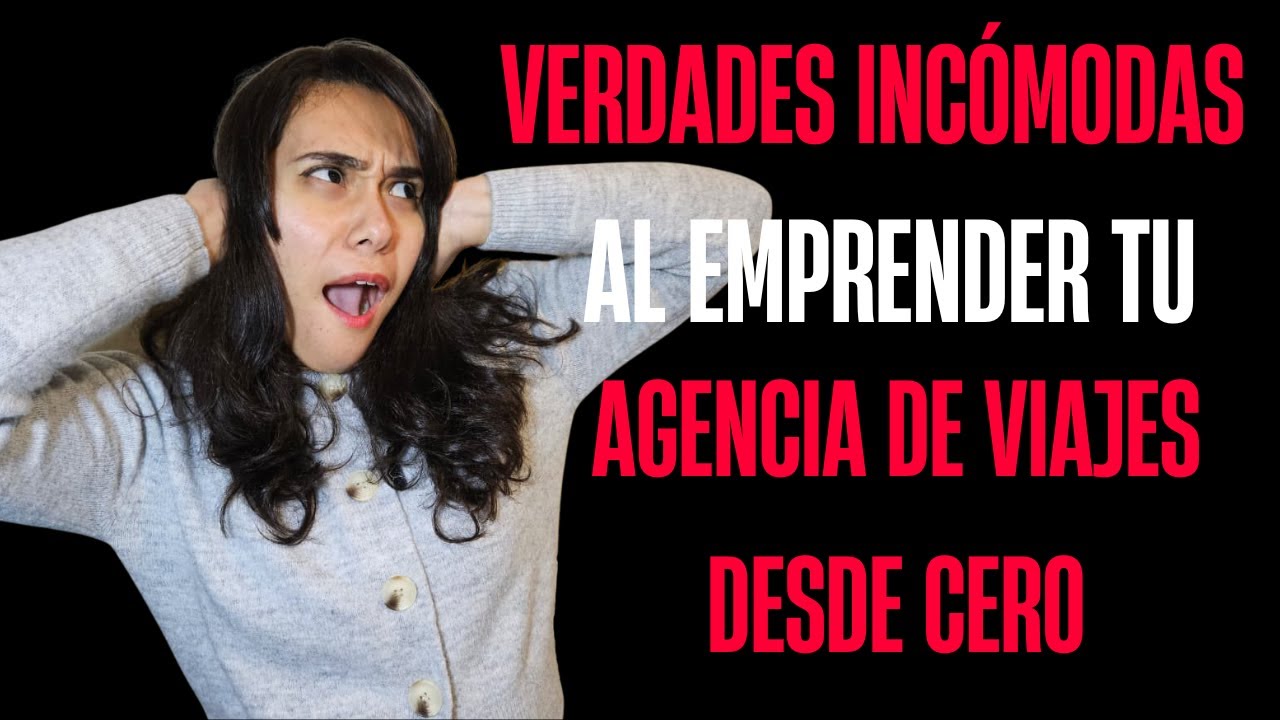 Lo que NADIE te dice de ser AGENTE DE VIAJES: Esto HARÍA si tuviera que EMPEZAR de CERO, de nuevo