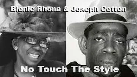 No Touch The Style ~ Bionic Rhona & Joseph (Jah Walton) Cotton