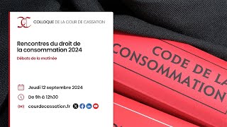 Rencontres du droit de la consommation 2024 - Débats de la matinée