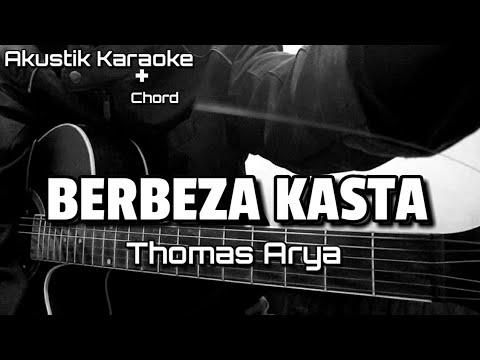 Berbeza Kasta Thomas Arya Karaoke Lirik Dan Chord Youtube