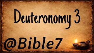 Bible | (ESV) Deuteronomy 3 - The Defeat of King Og | @Bible7