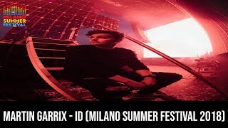 Martin Garrix - ID (Live @ Milano Summer Festival 2018)