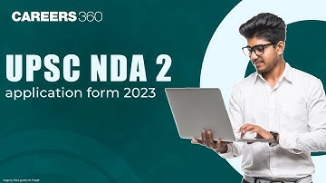 How to fill UPSC NDA 2 Application Form 2023?