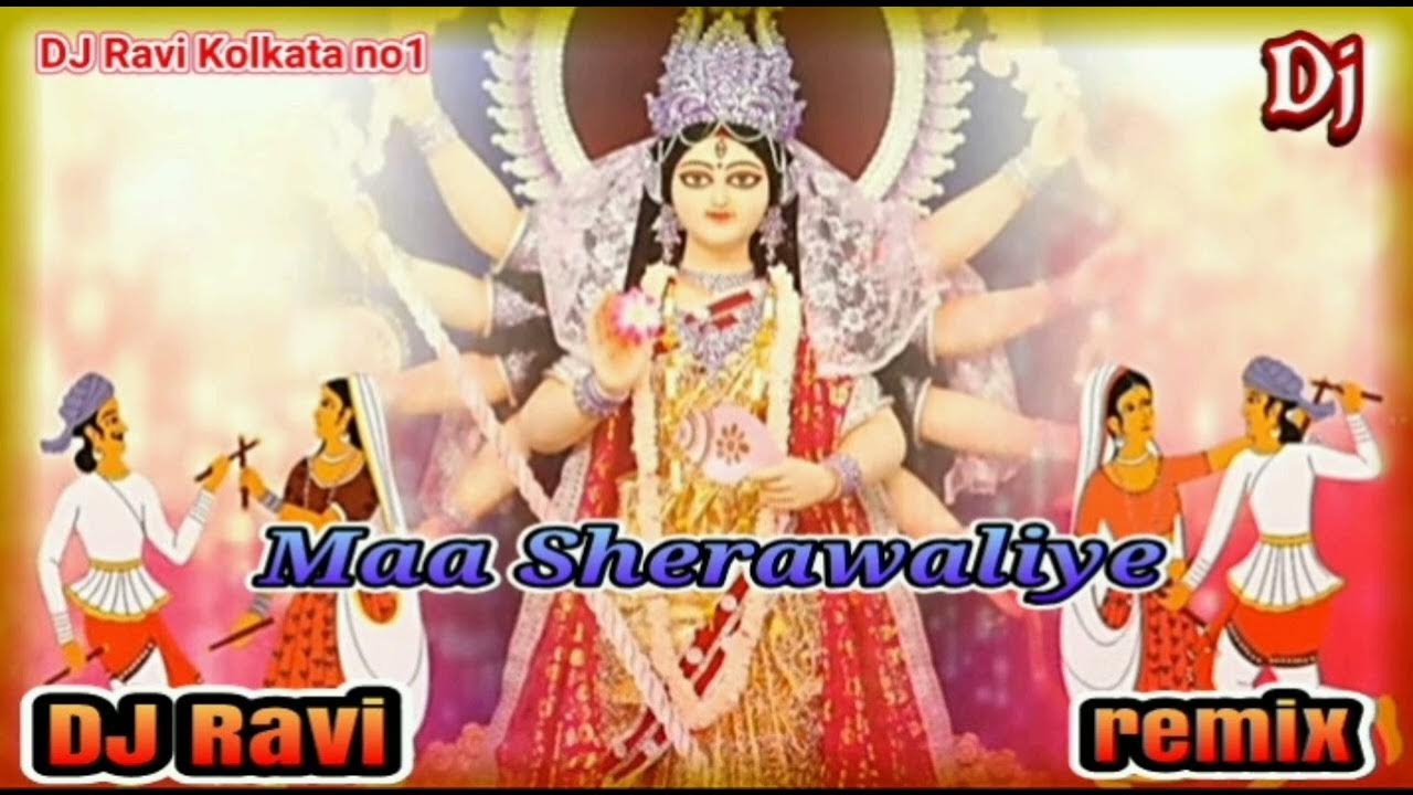 Maa Sherawaliye Tera Sher Aa Gaya Dj Maa_Sherawaliye_Tera_Sher_Aa_Gaya ️🔊🔥 remix DJ Ravi Kolkata no1 - YouTube