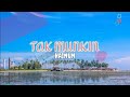 HAINUN Tak Munkin_Badjao Lagu (Sama Tabawan)