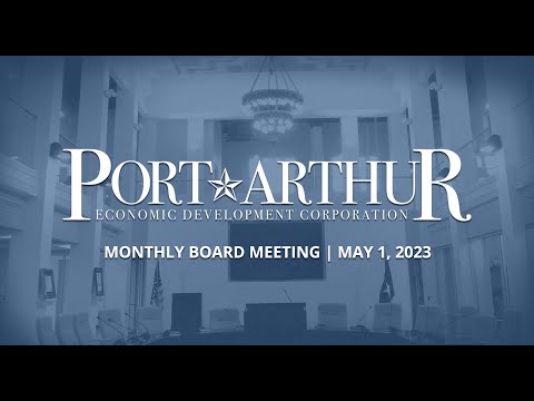 Port Arthur EDC | May 1, 2023 Meeting