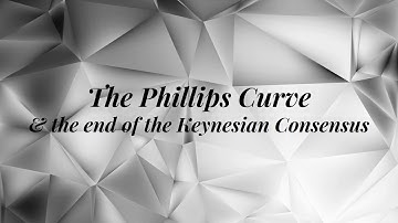 An Introduction to the Keynesian Consensus and the Phillips Curve