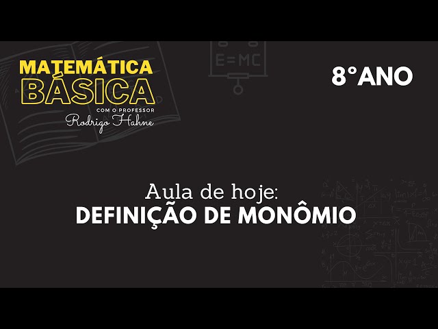 8 ANO - Definição de Monômio